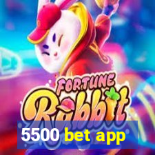 5500 bet app